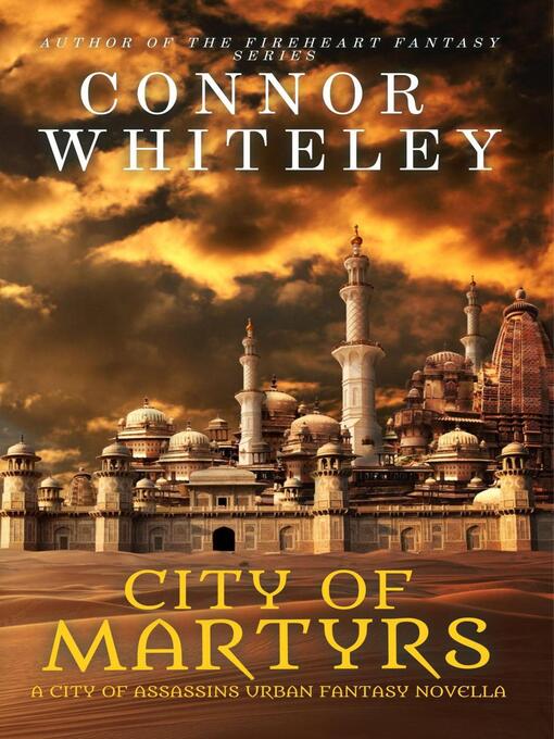 Title details for City of Martyrs by Connor Whiteley - Available
